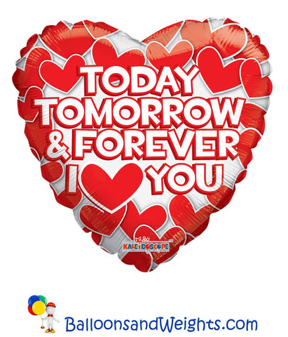 18 Inch Love Today Tomorrow and Forever Foil Balloon